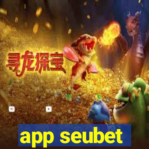 app seubet